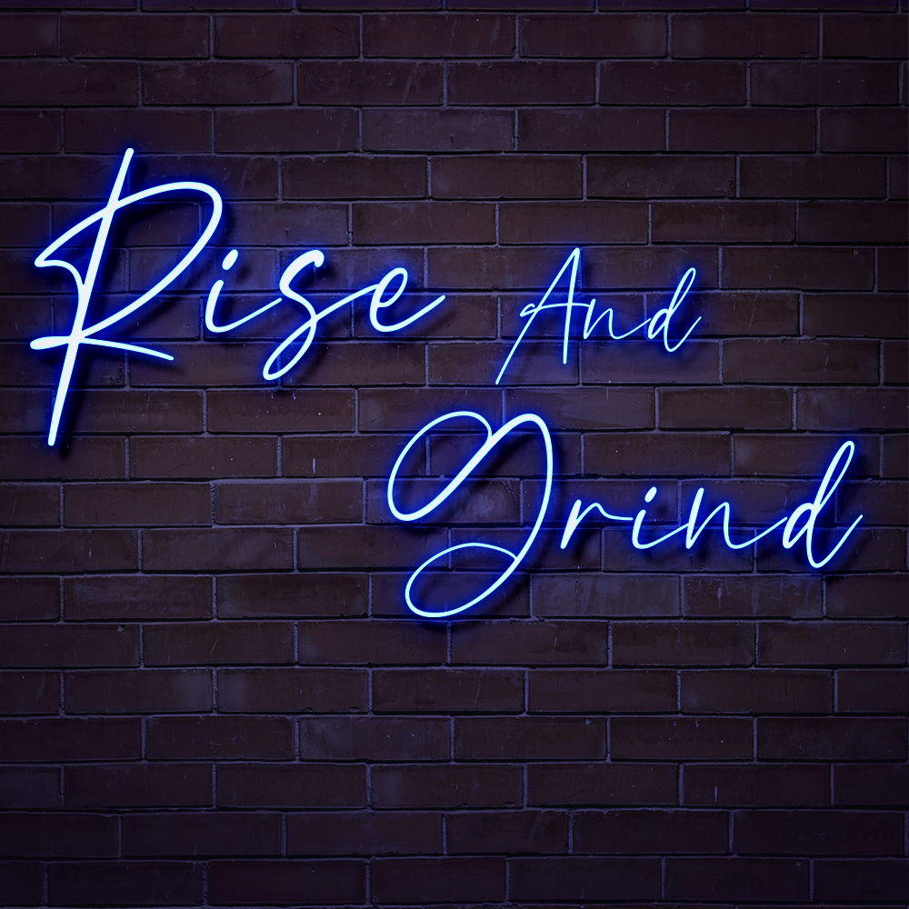 RISE AND GRIND LED NEON SIGN - Treesy Green