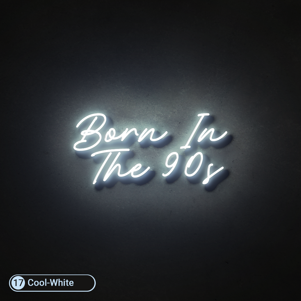 BORN IN THE 90'S LED NEON SIGN - Treesy Green