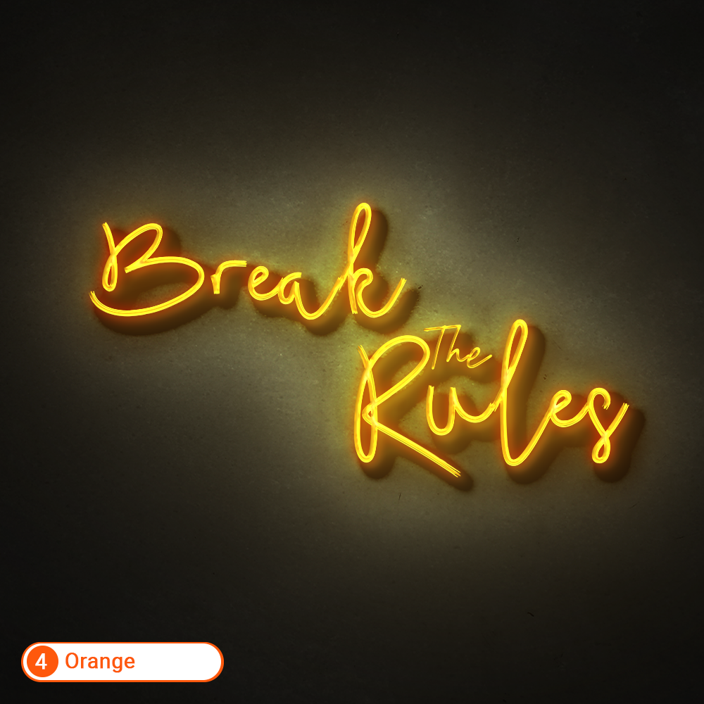 BREAK THE RULES LED NEON SIGN