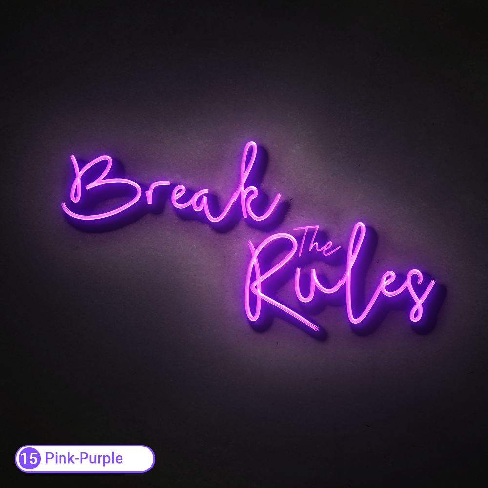 BREAK THE RULES LED NEON SIGN