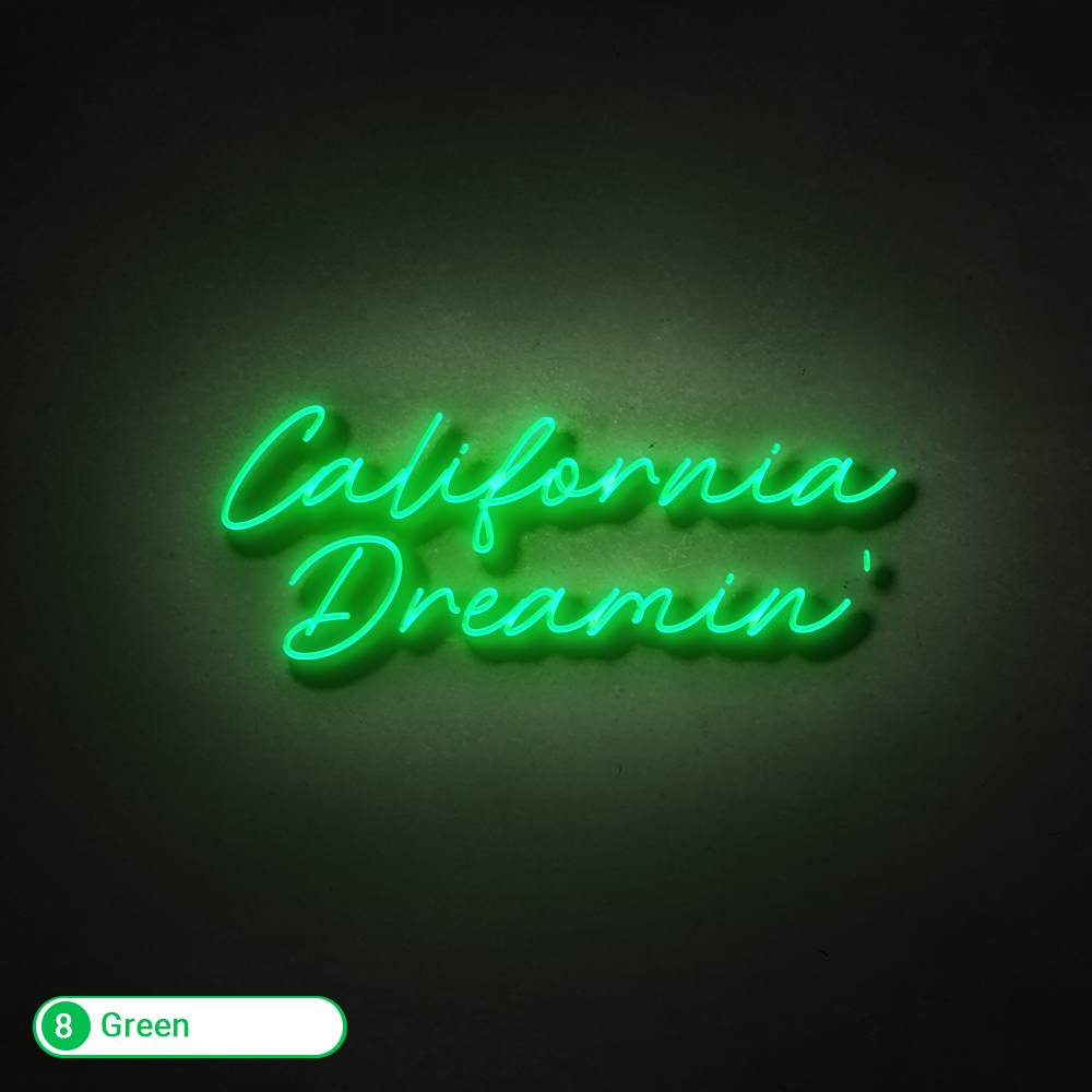 CALIFORNIA DREAMIN LED NEON SIGN - Treesy Green