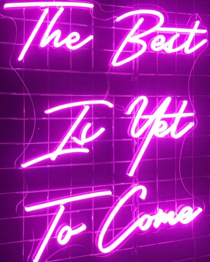 The Best Is Yet To Come LED Neon Sign 75CM - Treesy Green