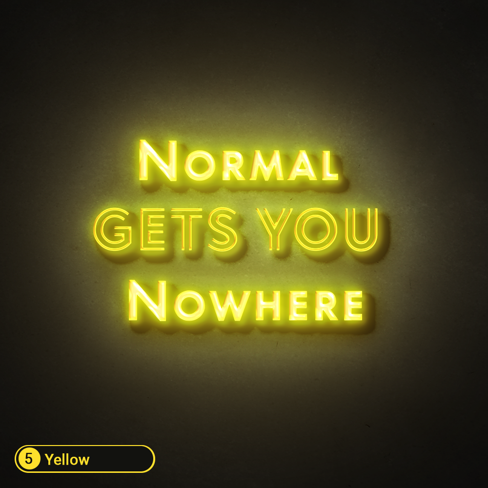 NORMAL GETS YOU NOWHERE LED NEON SIGN - Treesy Green