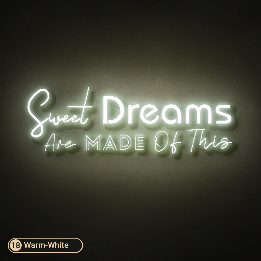 SWEET DREAMS ARE MADE OF THIS LED NEON SIGN - Treesy Green
