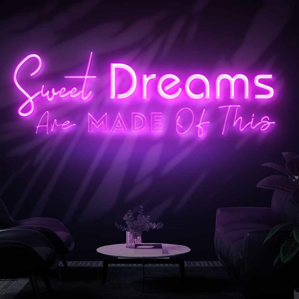 SWEET DREAMS ARE MADE OF THIS LED NEON SIGN - Treesy Green